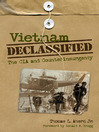 Vietnam Declassified (eBook): The CIA and Counterinsurgency